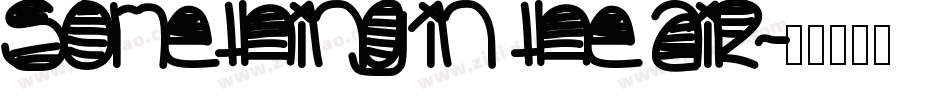 Something in the air字体转换
